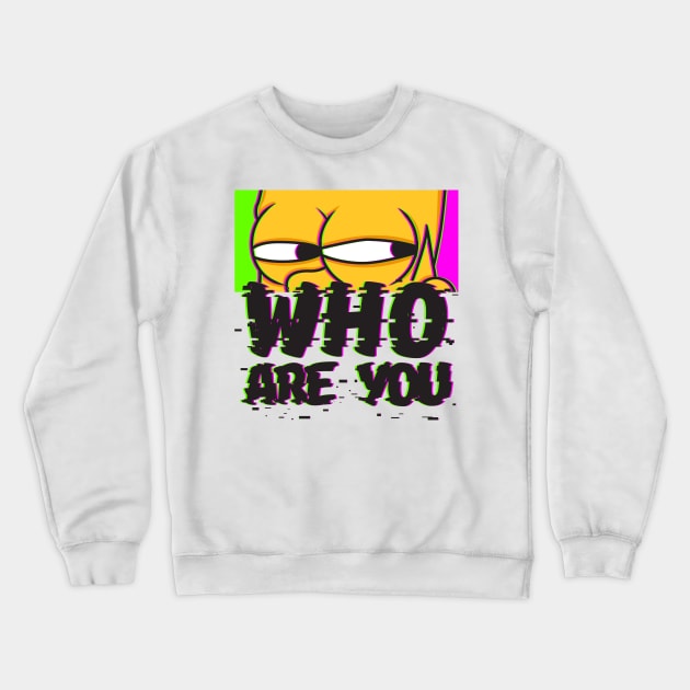Who Are You? Crewneck Sweatshirt by keshanDSTR